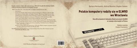 Okładka oraz tył publikacji w kształcie długiego prostokąta. Na okładce stara klawiatura komputerowa z napisem ELWRO oraz tytuł publikacji: Polskie komputery rodziły się w ELWRO we Wrocławiu.